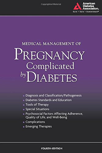 Medical Management of Pregnancy Complicated by Diabetes