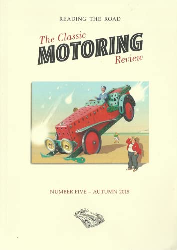 The Classic Motoring Review, Number Five (5), Autumn 2018 - Reading the Road