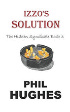 Load image into Gallery viewer, Izzo&#39;s Solution: The Hidden Syndicate Book 3