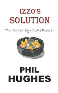 Izzo's Solution: The Hidden Syndicate Book 3