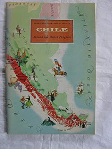 Chile (American Geographical Society of New York. Around the world program)