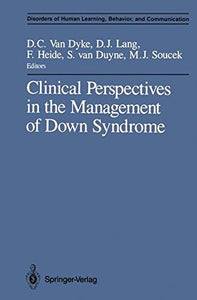 Clinical Perspectives in the Management of Down Syndrome (Disorders of Human Learning, Behavior, and Communication)