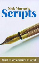 Load image into Gallery viewer, Nick Murray's Scripts: What To Say And How To Say It
