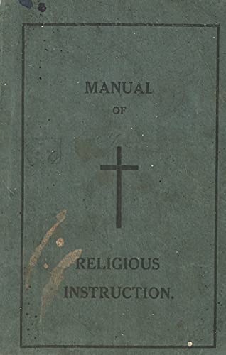 Manual of Religious Instruction - Compiled to Correspond with the Requirements of the Diocesan Programme of Waterford and Lismore