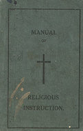 Manual of Religious Instruction - Compiled to Correspond with the Requirements of the Diocesan Programme of Waterford and Lismore