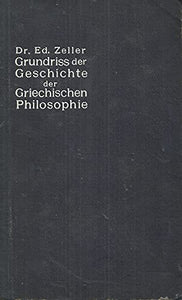 Grundriss der Geschichte der griechischen Philosophie. 12.verb.Aufl. bearb. v. Wilhelm Nestle