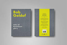 Load image into Gallery viewer, Tales of Boomtown Glory: Complete lyrics and selected chronicles for the songs of Bob Geldof (Faber Edition)