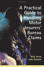 Load image into Gallery viewer, Practical Guide to Handling Motor Insurers&#39; Bureau Claims