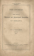 The Journal of the Royal Historical and Archaeological Association of Ireland - Volume VI (6), Fourth Series, July 1884, No 59