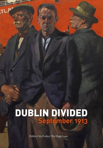 Dublin Divided: September 1913