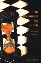 Load image into Gallery viewer, An Hourglass on the Run: The Story of a Preacher