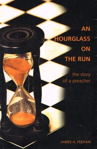 An Hourglass on the Run: The Story of a Preacher