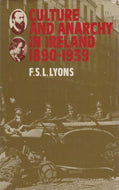 Culture and Anarchy in Ireland, 1890-1939 (Ford Lectures)