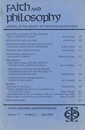 Faith and Philosophy - Volume 17, Number 2, April 2000: Journal of the Society of Christian Philosophers