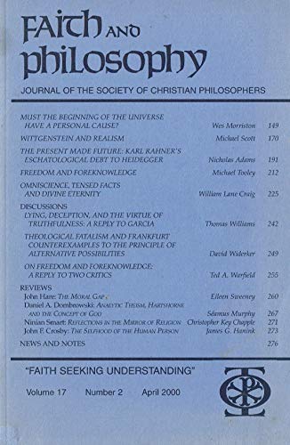 Faith and Philosophy - Volume 17, Number 2, April 2000: Journal of the Society of Christian Philosophers