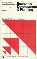 Economic Development and Planning: Readings in Irish Public Administration, Volume 1