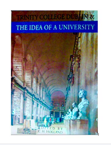 Trinity College Dublin and the Idea of a University