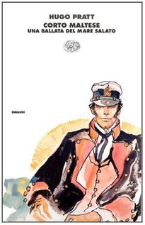 Corto Maltese UNA Ballata Del Mare Salato