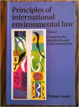 Principles of International Environmental Law I: Frameworks, Standards and Implementation (Melland Schill Studies in International Law)