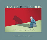 (I Had a Black Dog) By Matthew Johnstone (Author) Paperback on (May , 2007)