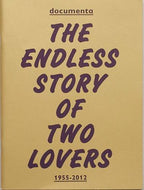 Documenta 1955-2012: The Endless Story of Two Lovers