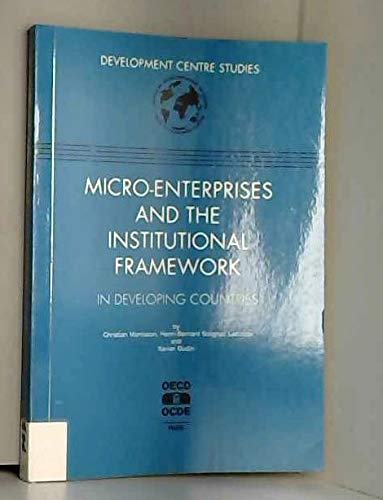 Micro-Enterprises and the Institutional Framework in Developing Countries: Development Centre Studies