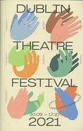 Dublin Theatre Festival Programme 2021