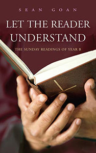 Let the Reader Understand: The Sunday Readings of Year C