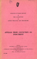 Appeals from Conviction on Indictment - Seventh (7th) Interim Report of the Committee on Court Practice and Procedure
