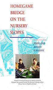 Homegame Bridge on the Nursery Slopes - In Association with John and Aileen O'Keefe