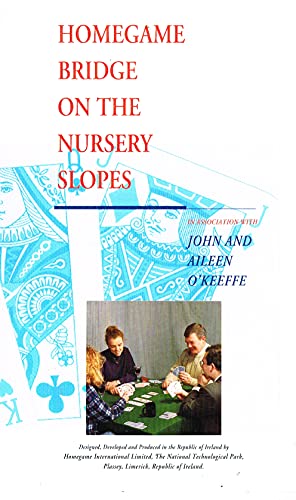 Homegame Bridge on the Nursery Slopes - In Association with John and Aileen O'Keefe