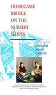 Homegame Bridge on the Nursery Slopes - In Association with John and Aileen O'Keefe