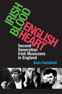 Irish Blood English Heart: Second Generation Irish Musicians in England