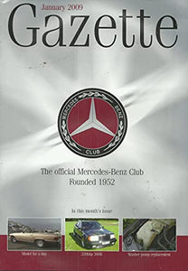 The Mercedes-Benz Club Gazette, January 2009 - The Official Mercedes-Benz Club, Founded 1952