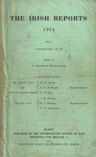 The Irish Reports 1975 - Part 1, Containing Pages 1 to 220.