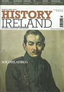 History Ireland magazine, Volume 27, No 2 - March/April 2019 - Ireland's History Magazine