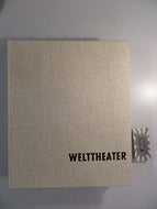 Welttheater. Bühnen, Autoren, Inszenierungen