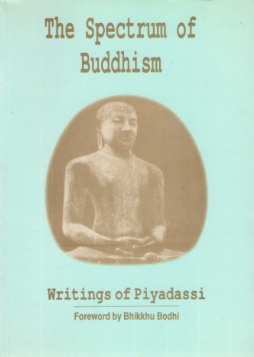 The spectrum of Buddhism: Writings of Piyadassi