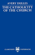 Load image into Gallery viewer, The Catholicity of the Church