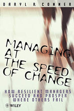 Load image into Gallery viewer, Managing at the Speed of Change: How Resilient Managers Succeed and Prosper Where Others Fail