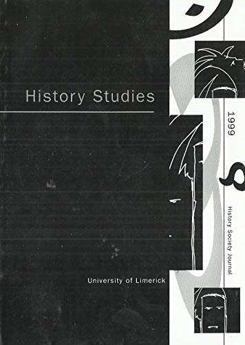 History Studies, Volume 1, 1999: University of Limerick History Society Journal