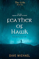 Feather of Hawk - Rebellion: Legends of the Celts: Book 1