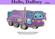 Hello, Daffney: Another story from Robbie and Friends: Volume 2 (Robbie the Refuse Truck and Friends)