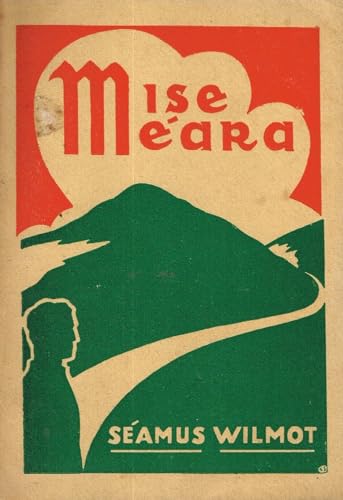 Mise Méara, etc