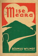 Mise Méara, etc
