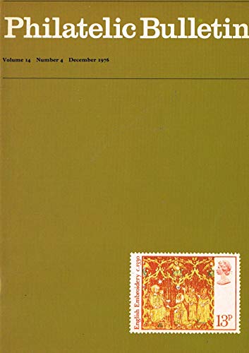 British Philatelic Bulletin - Volume 14: Number 4, December 1976
