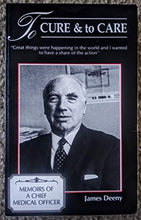 Load image into Gallery viewer, To Cure and to Care: Memoirs of a Chief Medical Officer
