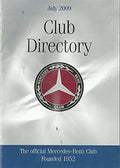 The Mercedes-Benz Club Directory, July 2009 - The Official Mercedes-Benz Club, Founded 1952