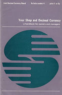 Your Shop and Decimal Currency: A Handbook for Owners and Managers - Irish Decimal Currency Board Bulletin Number 4