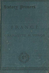 History of France, (Freeman's historical course for schools. [VII])